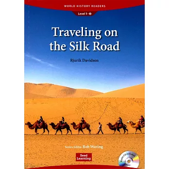 World History Readers (1) Traveling on the Silk Road