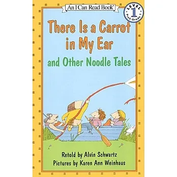 There is a carrot in my ear, and other noodle tales /