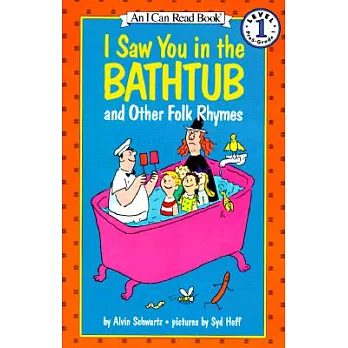 I saw you in the bathtub and other folk rhymes /