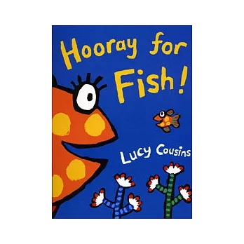 Hooray for fish! /
