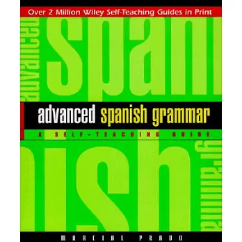 Advanced Spanish grammar : a self-teaching guide /