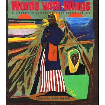 Words with wings  : a treasury of African-American poetry and art