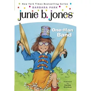 Junie B. Jones : One-man band /