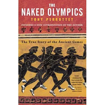 The naked Olympics : the true story of the ancient games /