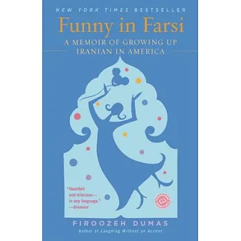 Funny in Farsi : a memoir of growing up Iranian in America /