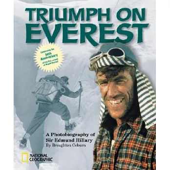 Triumph on Everest : a photobiography of Sir Edmund Hillary