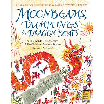 Moonbeams, dumplings & dragon boats : a treasury of Chinese holiday tales, activities & recipes /
