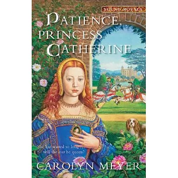 Patience, Princess Catherine /