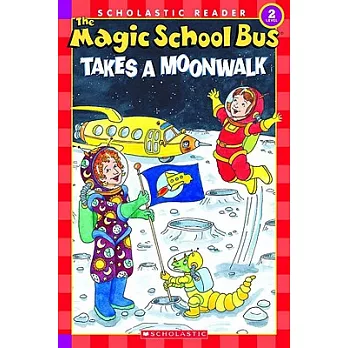 The Magic School Bus takes a moonwalk /
