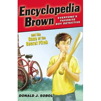 Encyclopedia Brown and the case of the secret pitch /
