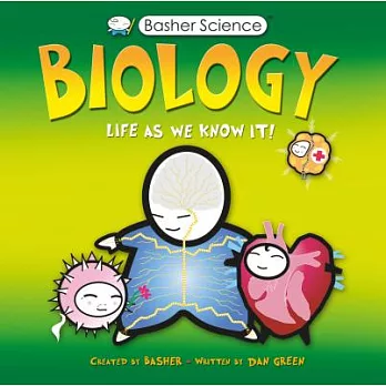 Biology  : [life as we know it!]