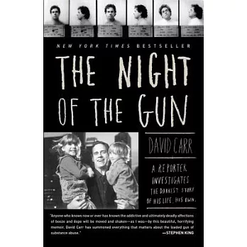 The night of the gun a reporter investigates the darkest story of his life, his own