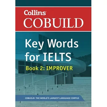 Collins cobuild key words for IELTS.(2) : Improver /