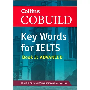 Collins COBUILD : key words for IELTS.(3) : Advanced /