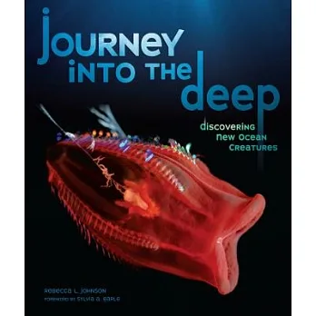 Journey into the deep : discovering new ocean creatures /