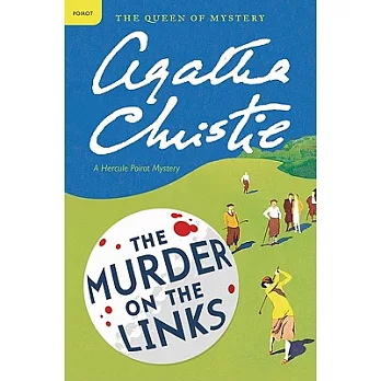 The murder on the links : a Hercule Poirot mystery /