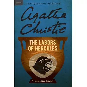 The labors of Hercules : a Hercule Poirot collection /