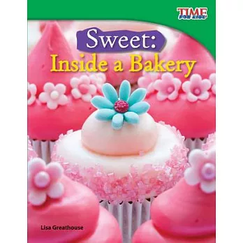 Sweet : inside a bakery /