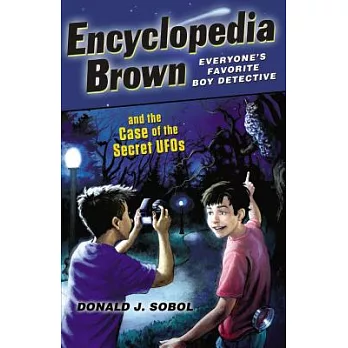 Encyclopedia Brown and the case of the secret UFOs /