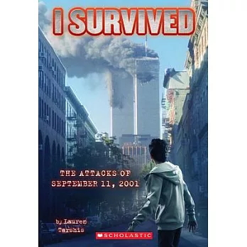 I survived the the attacks of September 11, 2001 /
