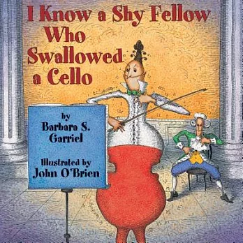 I know a shy fellow who swallowed a cello /