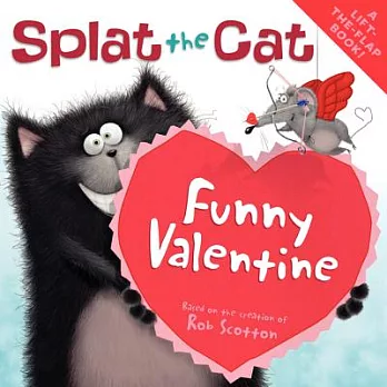 Splat the cat : funny valentine /