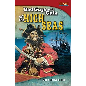 Bad guys and gals of the high seas /