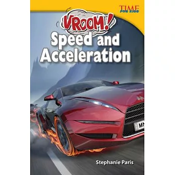 Vroom! : speed and acceleration /