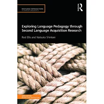 Exploring language pedagogy through second language acquisition research /