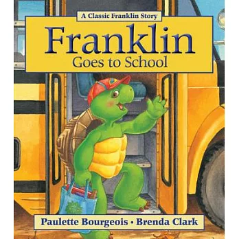 Franklin goes to school /