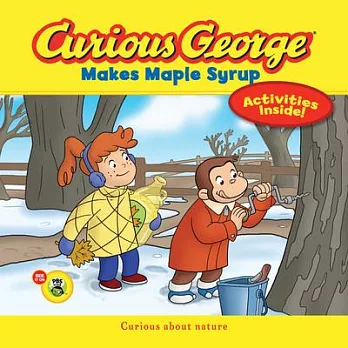 Curious George makes maple syrup /
