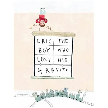 Eric, the boy who lost his gravity /