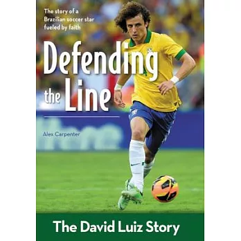 Defending the line the David Luiz story