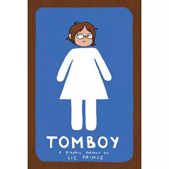 Tomboy : a graphic memoir /