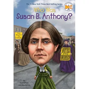 Who was Susan B. Anthony? /