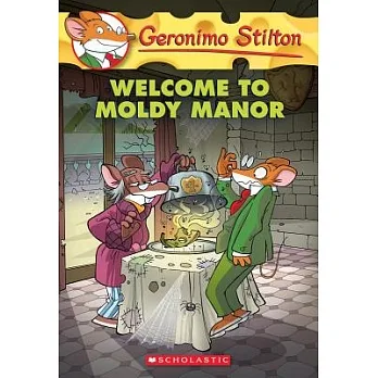 Geronimo Stilton(59) : Welcome to Moldy Manor /