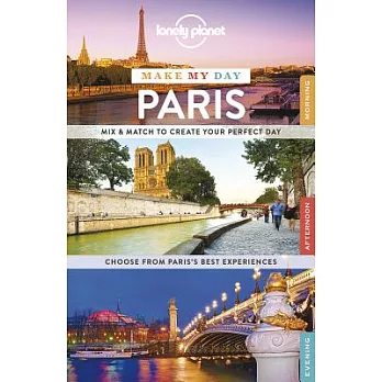 Paris  : mix & match to create your perfect day : choose from Paris