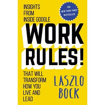 Work rules! insights from inside Google that will transform how you live and lead
