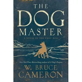 The dog master [a novel of the first dog]