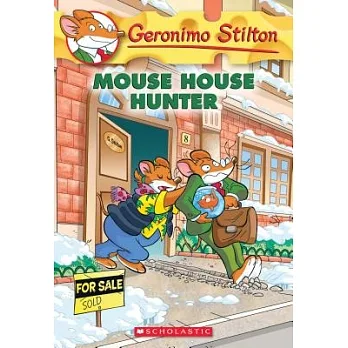 Geronimo Stilton(61) : Mouse house hunter /