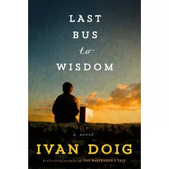 Last bus to wisdom [a novel]