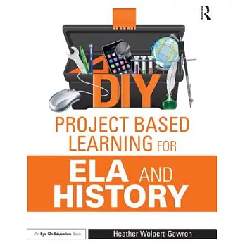 DIY project-based learning for ELA and history /