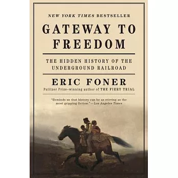 Gateway to freedom : the hidden history of the underground railroad /