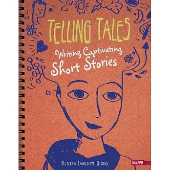 Telling tales : writing captivating short stories /