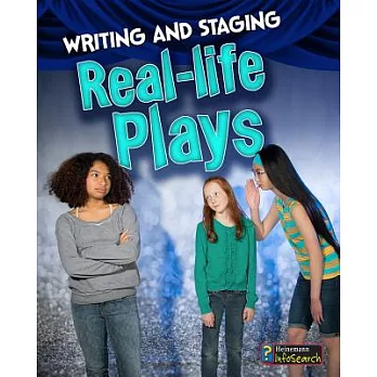 Writing and staging real-life plays