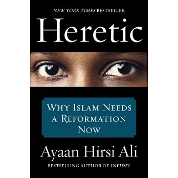 Heretic why Islam needs a reformation now