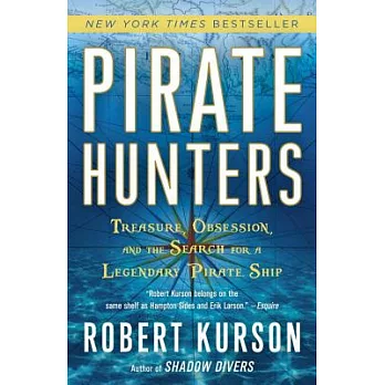 Pirate hunters treasure, obsession, and the search for a legendary pirate ship