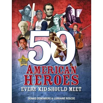50 American heroes every kid should meet /