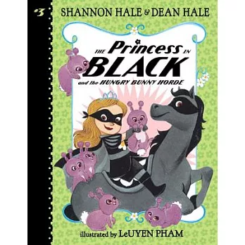 The Princess in Black(3) : The princess in black and the hungry bunny horde /