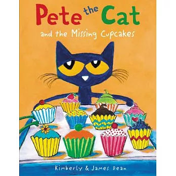 Pete the cat and the missing cupcakes /